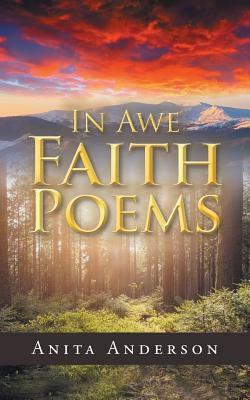 In Awe: Faith Poems by Anita Anderson