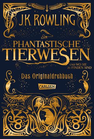 Phantastische Tierwesen und wo sie zu finden sind: Das Originaldrehbuch by J.K. Rowling