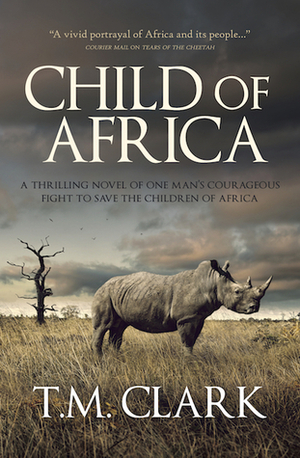 Child Of Africa by T.M. Clark