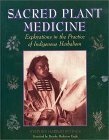 Sacred Plant Medicine: Explorations in the Practice of Indigenous Herbalism by Stephen Harrod Buhner, Brooke Medicine Eagle