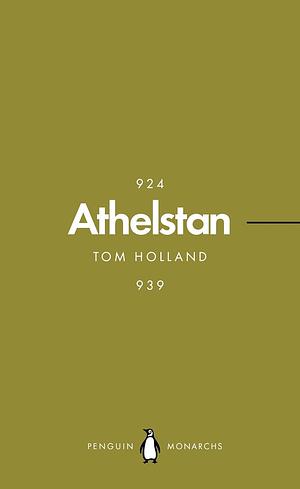 Athelstan (Penguin Monarchs) by Tom Holland