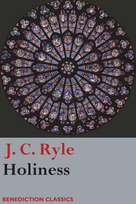 Holiness by J.C. Ryle