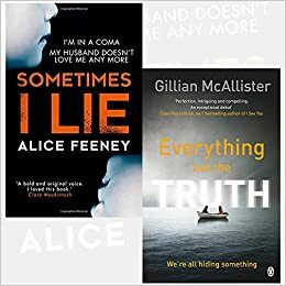 Sometimes I Lie and Everything but the Truth 2 Books Bundle Collection by Gillian McAllister, Alice Feeney