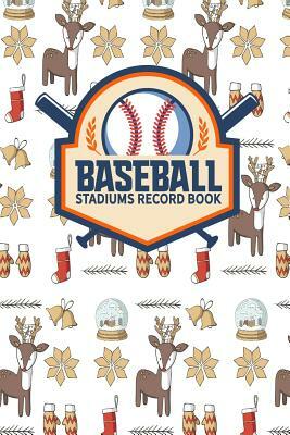 Baseball Stadiums Record Book by Rogue Plus Publishing