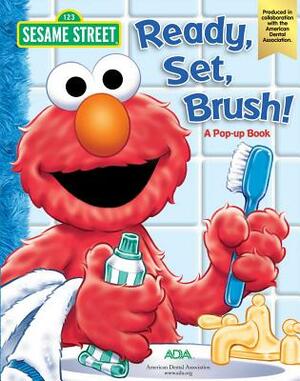 Sesame Street Ready, Set, Brush! a Pop-Up Book by Che Rudko