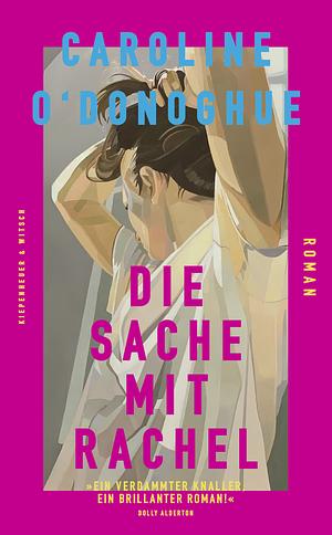 Die Sache mit Rachel by Caroline O'Donoghue