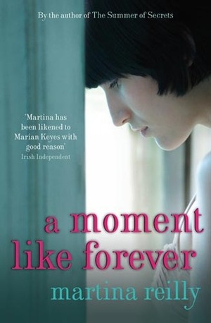 A Moment Like Forever by Martina Reilly