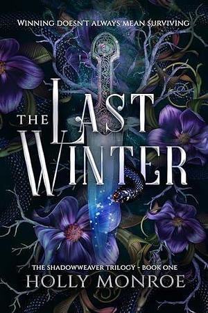 The Last Winter by Holly Monroe