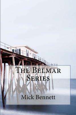 The Belmar Series: Missing You in Belmar, Boardwalk Man, and Summer Mirrors by Mick Bennett