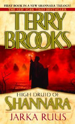 High Druid of Shannara: Jarka Ruus by Terry Brooks