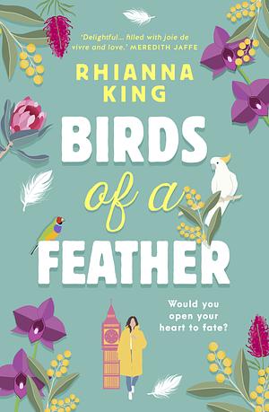 Birds of a Feather by Rhianna King