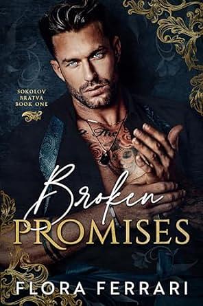 Broken Promises by Flora Ferarri