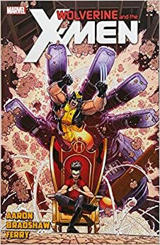 Wolverine and the X-Men by Jason Aaron, Vol. 7 by Pasqual Ferry, Jason Aaron