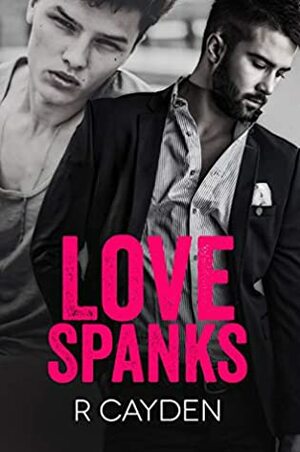 Love Spanks by R. Cayden