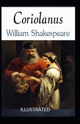 Coriolanus Illustrated by William Shakespeare