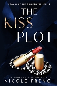 The Kiss Plot by Nicole French