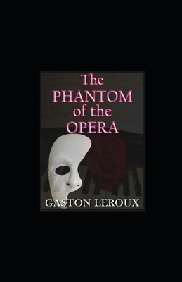 The Phantom of the Opera illustrated by Gaston Leroux