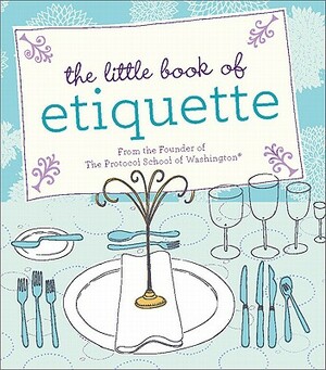 The Little Book of Etiquette by Dorothea Johnson