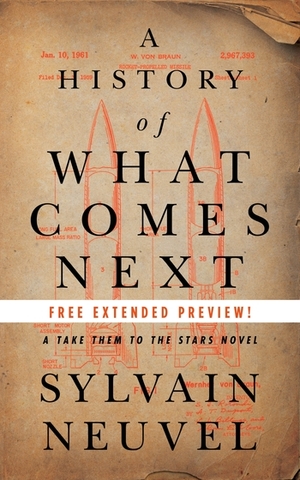 A History of What Comes Next Sneak Peek by Sylvain Neuvel