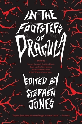 In the Footsteps of Dracula by Stephen Jones