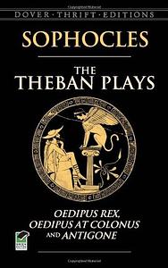 Oedipus Plays of Sophocles: Oedipus the King, Oedipus at Colonus, Antigone by Sophocles