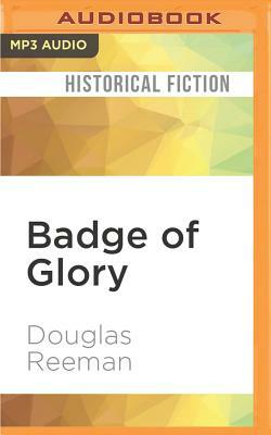 Badge of Glory by Douglas Reeman