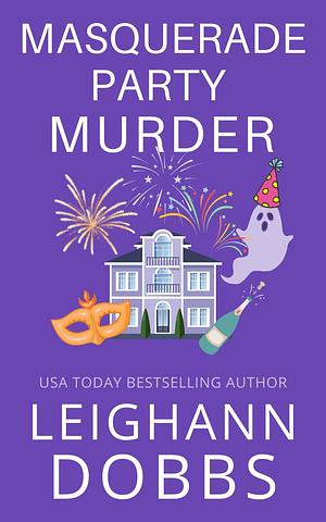 Masquerade Party Murder by Leighann Dobbs