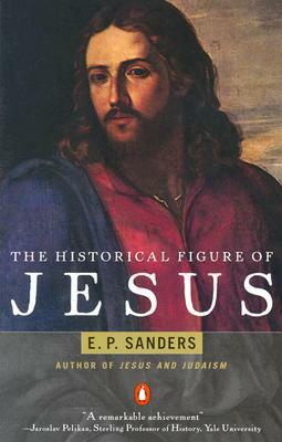 The Historical Figure of Jesus by E. P. Sanders