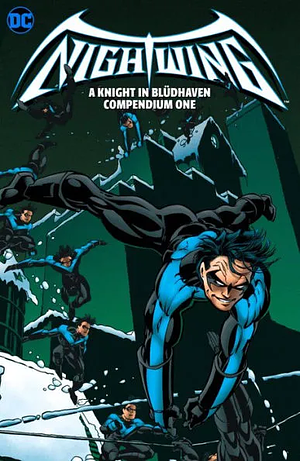 Nightwing: A Knight in Bludhaven Compendium Book One by Chuck Dixon, Karl Story, Scott McDaniel