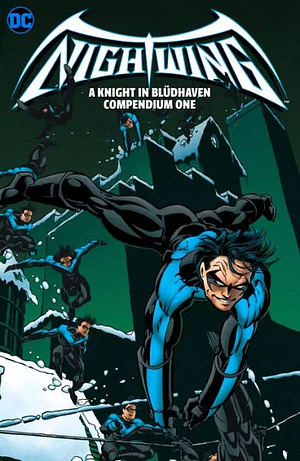 Nightwing: A Knight in Blüdhaven Compendium Book One by Karl Story, Scott McDaniel, Chuck Dixon