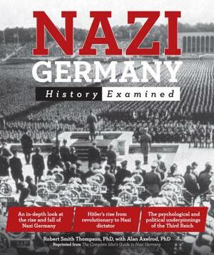 Nazi Germany by Robert Smith Thompson, Alan Axelrod