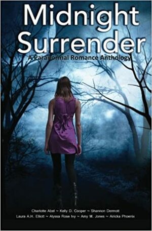 Midnight Surrender by Airicka Phoenix, Laura A.H. Elliott, Amy Maurer Jones, Alyssa Rose Ivy, Shannon Dermott, Charlotte Abel, Kelly D. Cooper