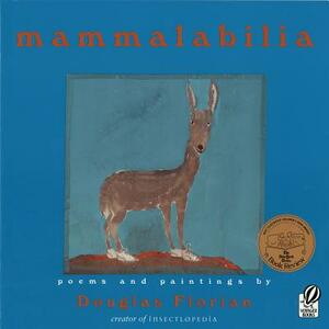 Mammalabilia by Douglas Florian