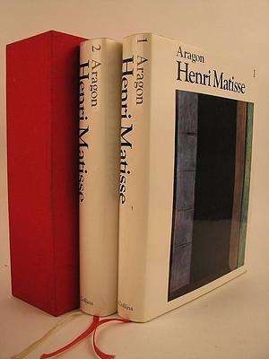 Henri Matisse: A Novel, Volume 1 by Aragon