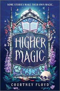 Higher Magic by Courtney Floyd