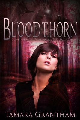 Bloodthorn: Olive Kennedy by Tamara Grantham
