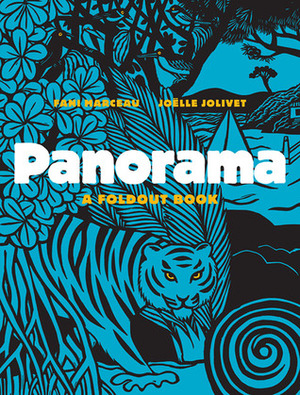 Panorama: A Foldout Book by Joëlle Jolivet, Fani Marceau