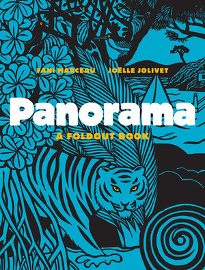 Panorama: A Foldout Book by Fani Marceau, Joëlle Jolivet