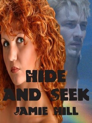 Hide and Seek by Jamie Hill