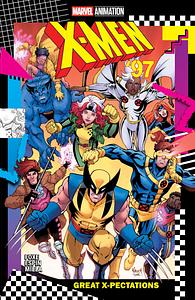 X-Men '97: Great X-Pectations by Steve Foxe