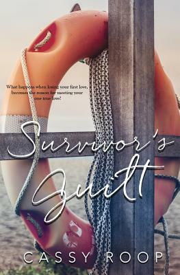 Survivor's Guilt by Cassy Roop