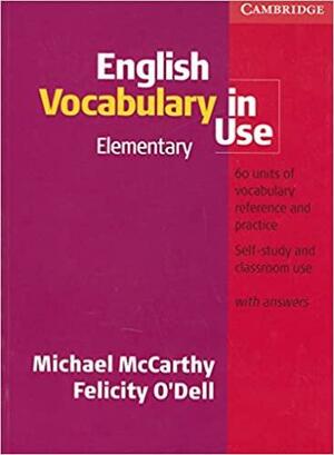 English Vocabulary in Use Elementary by Felicity O'Dell, Michael McCarthy