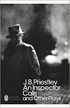 An Inspector Calls and Other Plays by J.B. Priestley