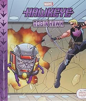Hawkeye Robin Hawk by Ariel Kaplan
