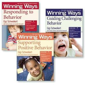 Supporting Positive Behavior, Responding to Behavior, Guiding Challenging Behavior [assorted Pack]: Winning Ways for Early Childhood Professionals by Gigi Schweikert, Jeneice Decker, Jennifer Romanoff