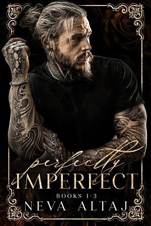 Perfectly Imperfect Mafia Collection 1 by Neva Altaj