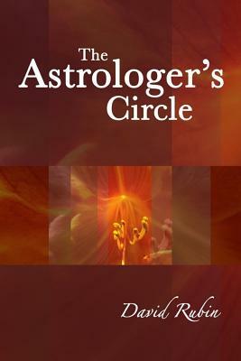 The Astrologer's Circle by David Rubin