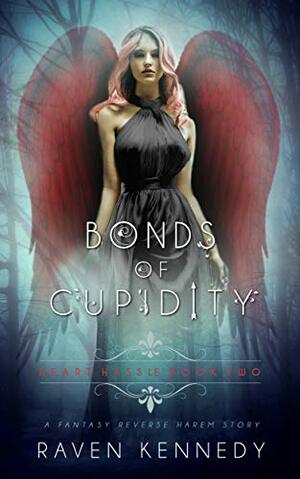 Bonds of Cupidity by Raven Kennedy