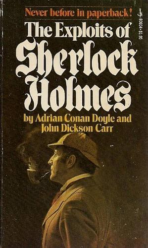 The Exploits of Sherlock Holmes by Adrian Conan Doyle