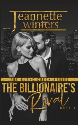 The Billionaire's Rival by Jeannette Winters